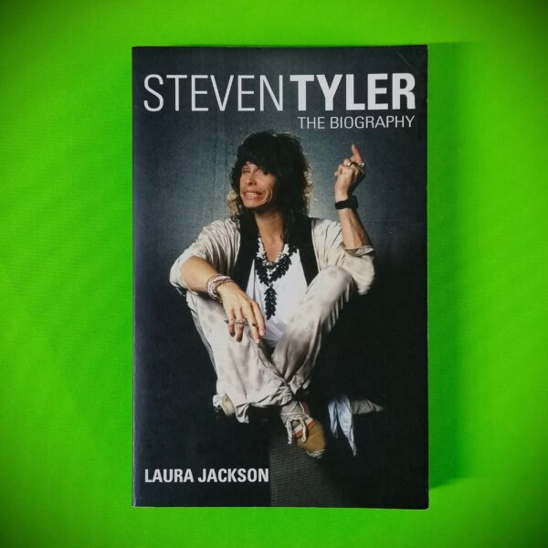 Steven Tyler The Biography