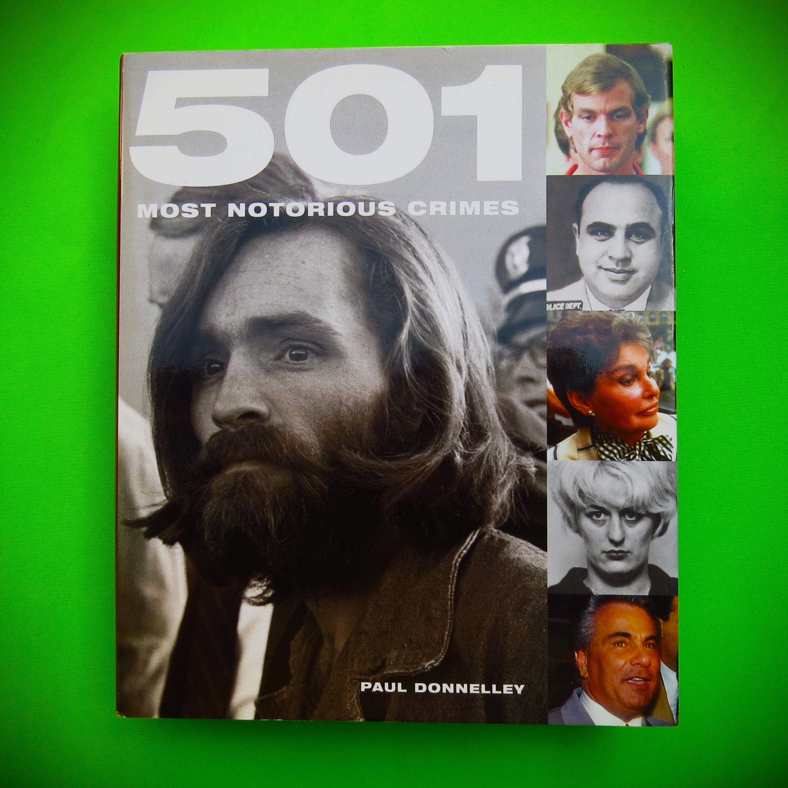 501 Most Notorious Crimes - Paul Donnelley - True Crime